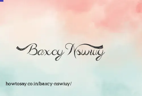 Baxcy Nswiuy