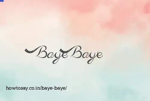 Baye Baye