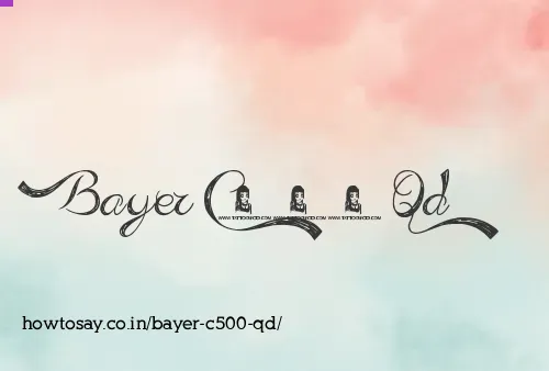 Bayer C500 Qd