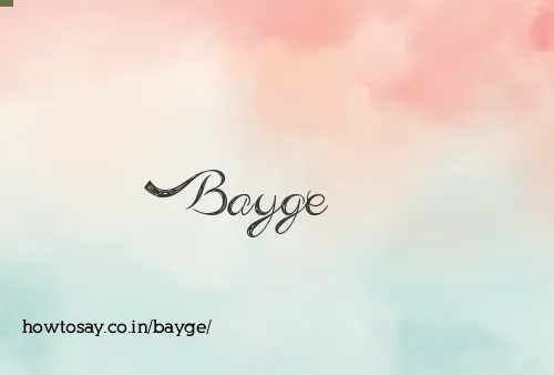 Bayge