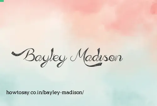 Bayley Madison