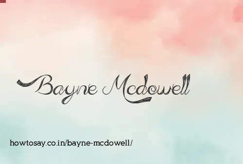 Bayne Mcdowell
