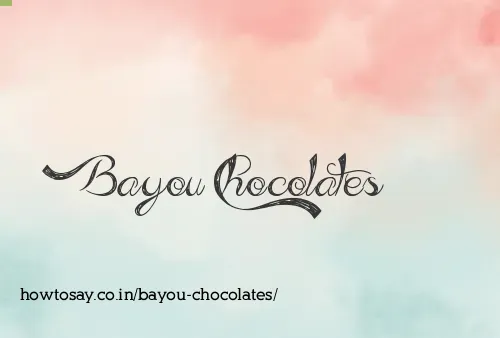 Bayou Chocolates