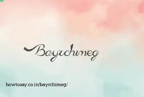 Bayrchimeg