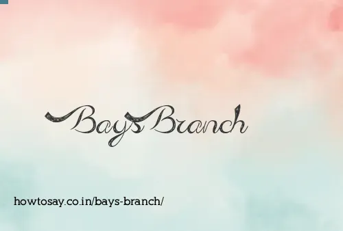 Bays Branch