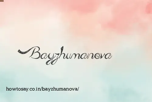Bayzhumanova