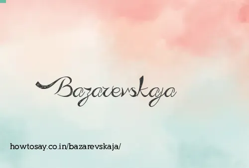 Bazarevskaja