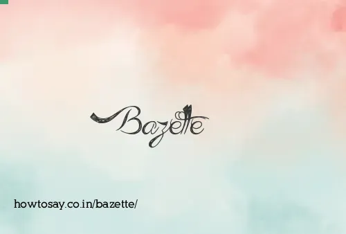 Bazette