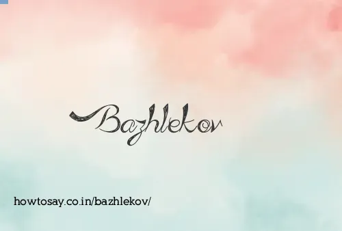 Bazhlekov