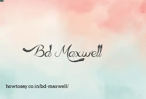Bd Maxwell