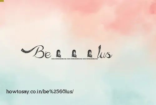Be`lus