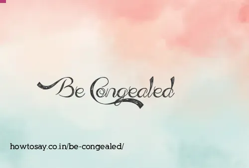 Be Congealed