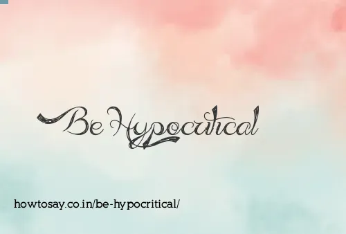 Be Hypocritical
