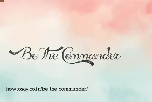 Be The Commander