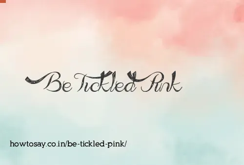 Be Tickled Pink