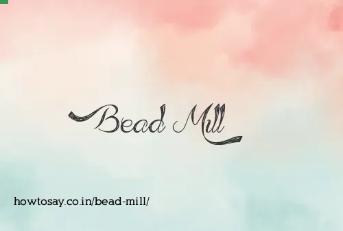 Bead Mill
