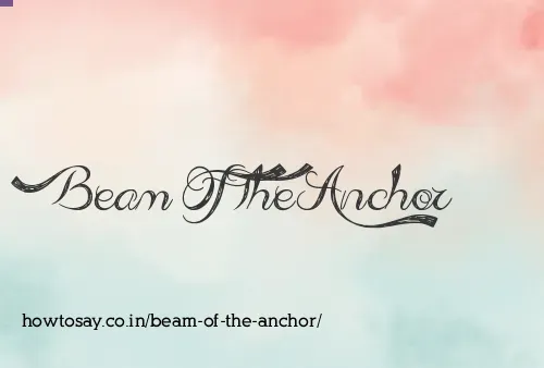 Beam Of The Anchor