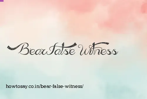 Bear False Witness