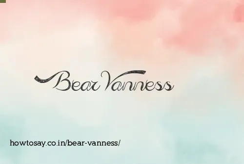 Bear Vanness