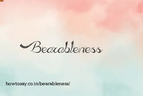 Bearableness