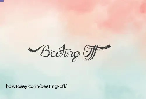 Beating Off