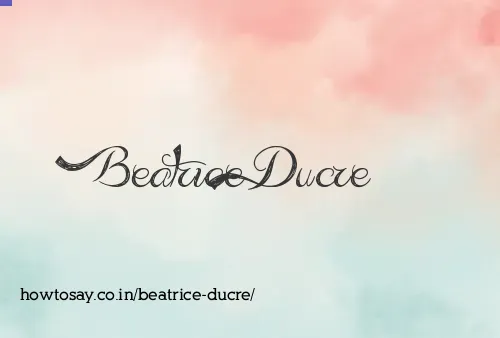 Beatrice Ducre