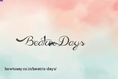 Beatrix Days