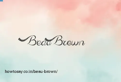 Beau Brown