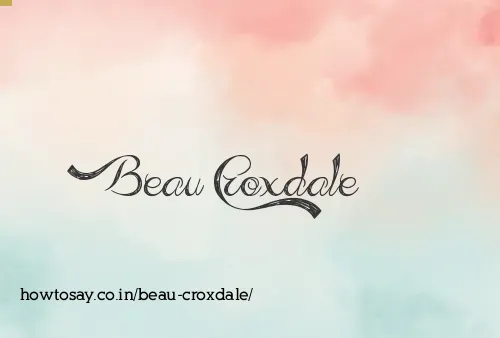 Beau Croxdale
