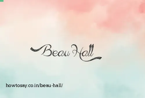 Beau Hall