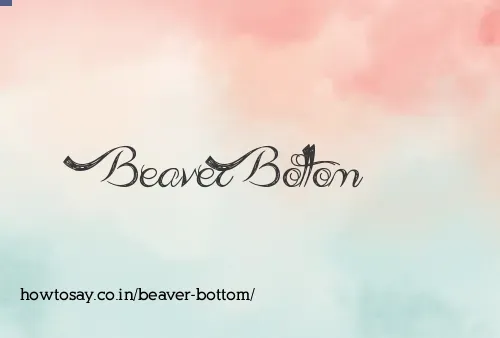 Beaver Bottom