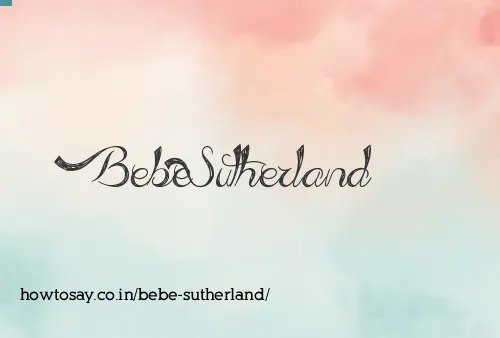 Bebe Sutherland