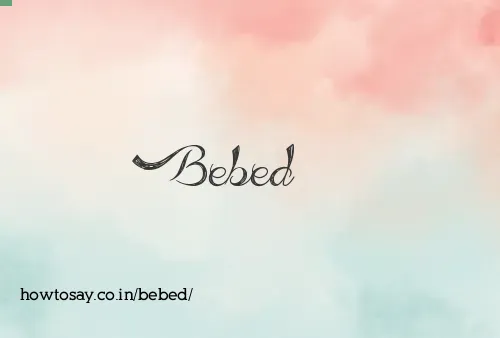 Bebed