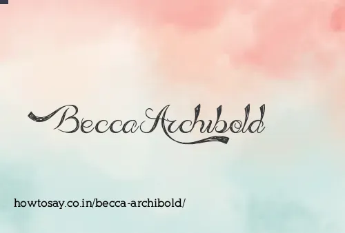Becca Archibold