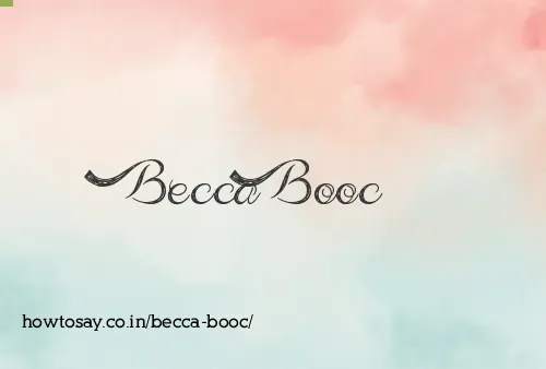 Becca Booc