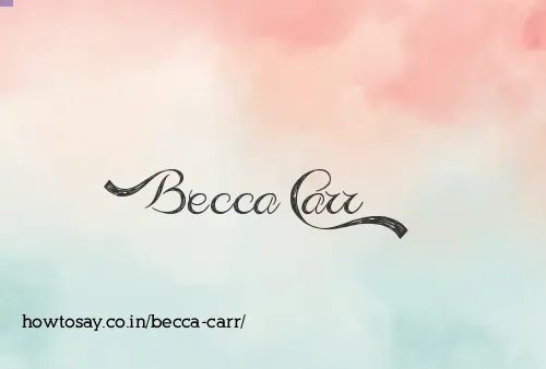 Becca Carr