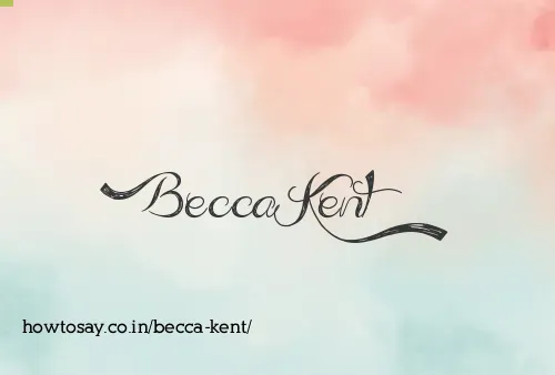 Becca Kent