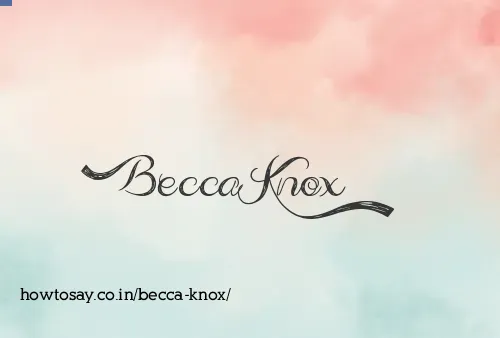Becca Knox