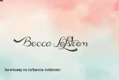 Becca Lofstrom