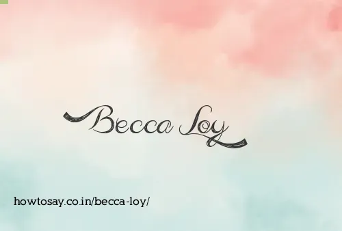 Becca Loy