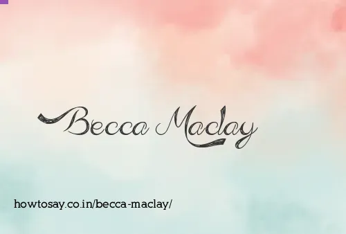 Becca Maclay
