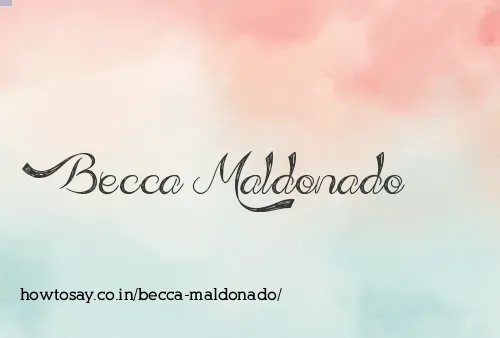 Becca Maldonado