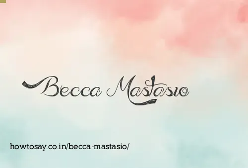 Becca Mastasio