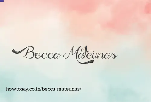 Becca Mateunas