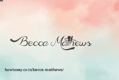 Becca Matthews