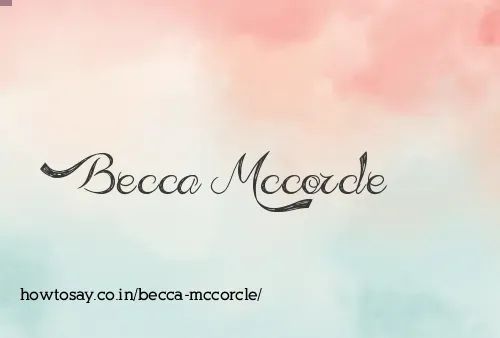 Becca Mccorcle