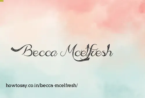Becca Mcelfresh