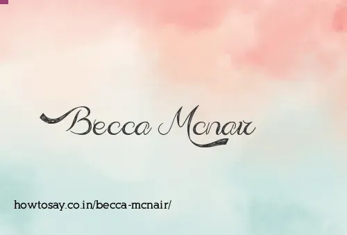 Becca Mcnair