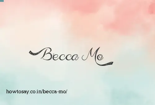 Becca Mo