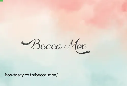 Becca Moe